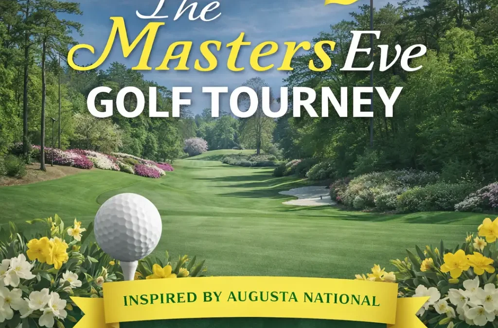 The Masters Eve Golf Tourney