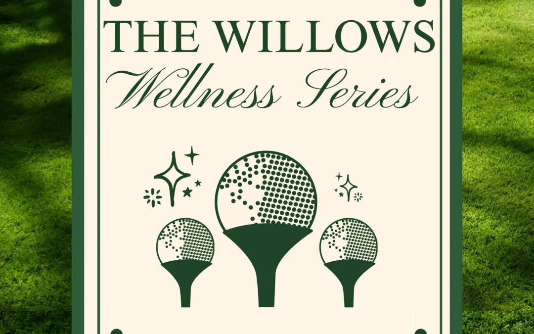 The Willows Wellness Series